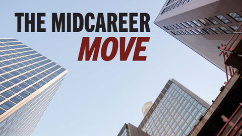 The midcareer move