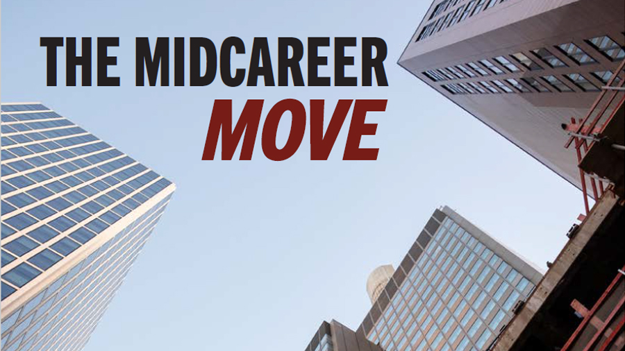 The midcareer move