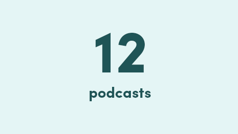 12 podcasts