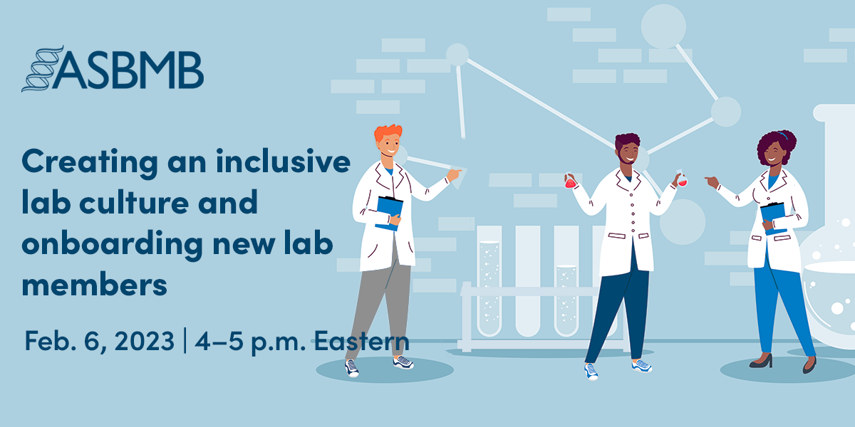 Creating an inclusive lab culture and onboarding new lab members