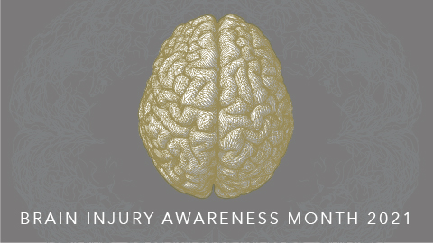 Brain Injury Awareness Month 2021